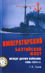 Императорский Балтийский флот между двумя войнами. 1906 - 1914 гг.